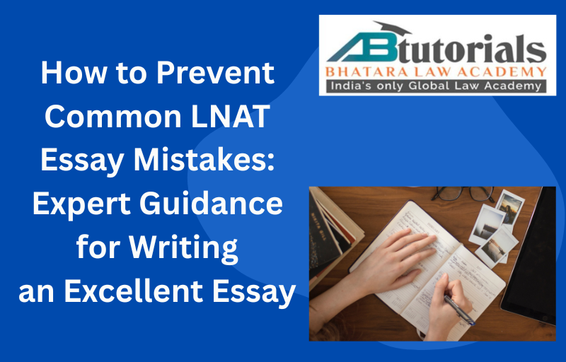 How to Prevent Common LNAT Essay Mistakes: Expert Guidance for Writing an Excellent Essay