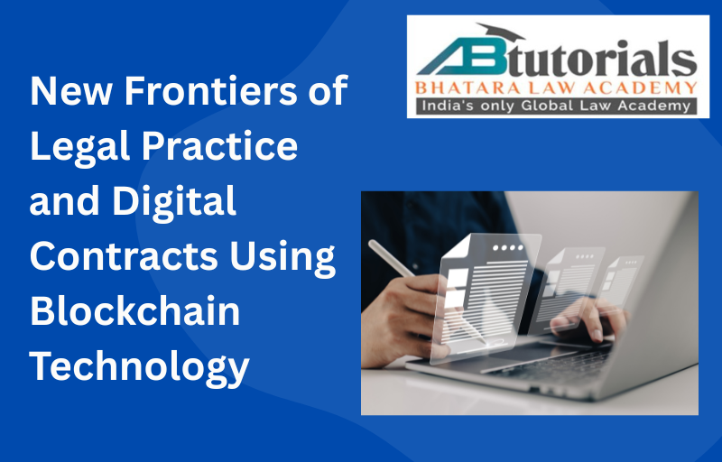 Introduction: New Frontiers of Legal Practice and Digital Contracts Using Blockchain Technology